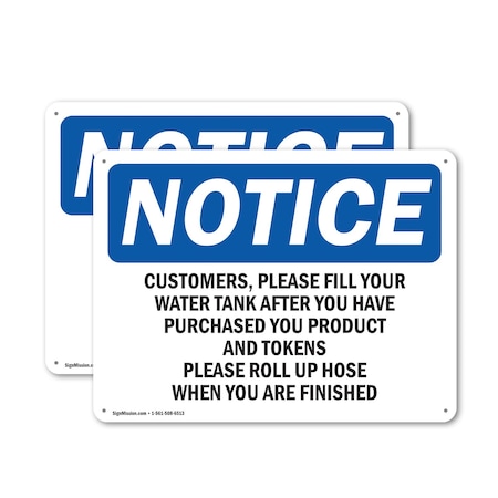 Signmission Customers Please Fill Your Water Tank After, 24 in W x Rectangle, Plastic OS-2PACK-NS-P-1824-L-10885